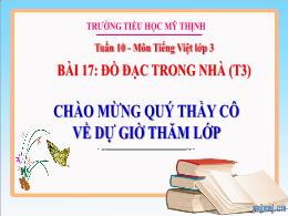 Bài giảng Tiếng Việt Lớp 3 - Bài 17: Đồ đạc t