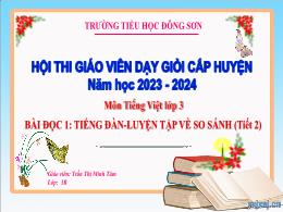 Bài giảng Tiếng Việt Lớp 3 - Bài đọc 1: Tiếng