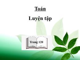 Bài giảng Toán 3 - Bài: Luyện tập