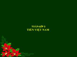 Bài giảng Toán Khối 3 - Bài: Tiền Việt Nam