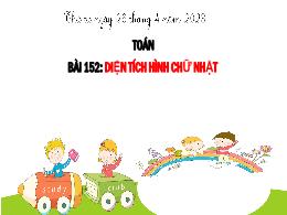 Bài giảng Toán Lớp 3 - Bài 152: Diện tích hìn