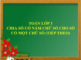 Bài giảng Toán Lớp 3 - Bài: Chia số có năm