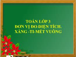 Bài giảng Toán Lớp 3 - Bài: Đơn vị đo diện tí