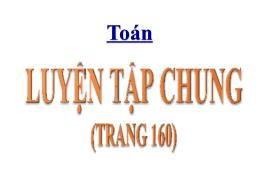 Bài giảng Toán Lớp 3 - Bài: Luyện tập chung