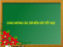 Bài giảng Toán Lớp 3 - Tiết 118+119: Làm quen