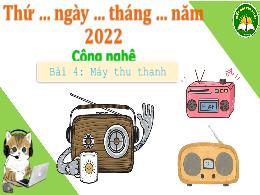 Bài giảng Công nghệ 3 (Kết nối tri thức) - Bà