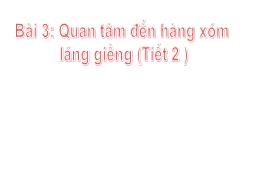 Bài giảng Đạo đức 3 (Kết nối tri thức) - Bài 