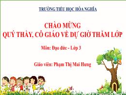 Bài giảng Đạo đức 3 (Kết nối tri thức) - Bài 