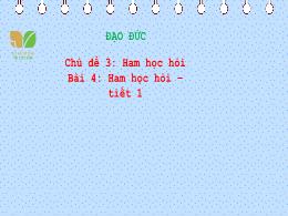 Bài giảng Đạo đức 3 (Kết nối tri thức) - Chủ 