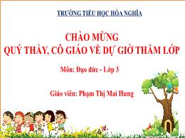 Bài giảng Đạo đức 3 (Kết nối tri thức) - Chủ 