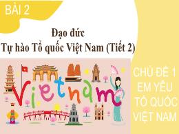 Bài giảng Đạo đức Lớp 3 (Kết nối tri thức) - 