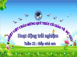 Bài giảng Hoạt động trải nghiệm 3 (Kết nối tr