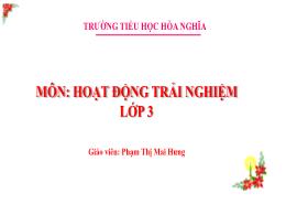 Bài giảng Hoạt động trải nghiệm 3 (Kết nối tr