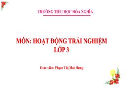 Bài giảng Hoạt động trải nghiệm 3 (Kết nối tr