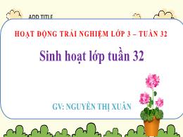 Bài giảng Hoạt động trải nghiệm 3 (Kết nối tr