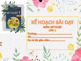 Bài giảng Mĩ thuật 1 (Kết nối tri thức) - Chủ
