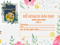 Bài giảng Mĩ thuật 1 (Kết nối tri thức) - Chủ