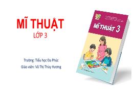 Bài giảng Mĩ thuật 3 (Kết nối tri thức) - Chủ