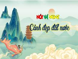 Bài giảng Tiếng Việt 3 (Nói và nghe) Sách Kết