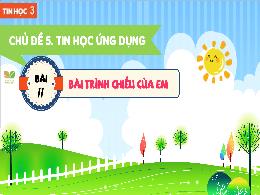 Bài giảng Tin học 3 (Kết nối tri thức) - Chủ 