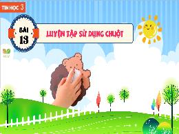 Bài giảng Tin học Lớp 3 (Kết nối tri thức) - 