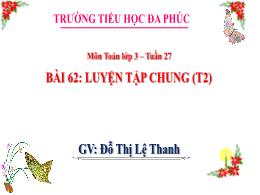 Bài giảng Toán 3 (Kết nối tri thức) - Bài 62: