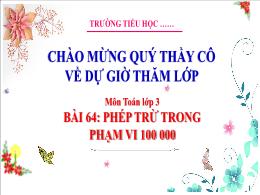 Bài giảng Toán 3 (Kết nối tri thức) - Bài 64: