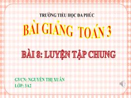 Bài giảng Toán 3 (Kết nối tri thức) - Bài 8: 