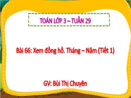 Bài giảng Toán 3 (Kết nối tri thức) - Tuần 29