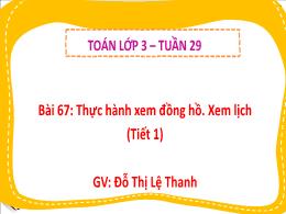 Bài giảng Toán 3 (Kết nối tri thức) - Tuần 29