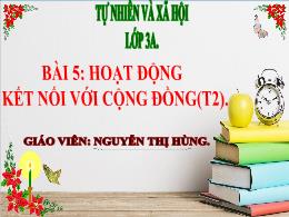 Bài giảng Tự nhiên xã hội 3 (Kết nối tri thức