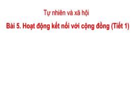 Bài giảng Tự nhiên xã hội 3 (Kết nối tri thức