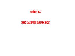 Bài giảng Chính tả 3 (Nghe-Viết) - Bài: Nhớ l