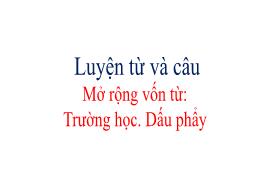 Bài giảng Luyện từ và câu 3 - Bài: Mở rộng vố
