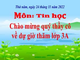 Bài giảng Tin học 3 (Cánh diều) - Chủ đề A3: 
