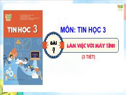 Bài giảng Tin học Lớp 3 (Kết nối tri thức) - 