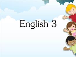Bài giảng Tiếng Anh 3 - Unit 13: Where's my b