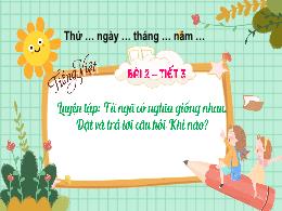Bài giảng Tiếng Việt 3 - Bài 2: Luyện tập Từ