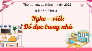 Bài giảng Tiếng Việt 3 (Nghe-Viết) - Bài 17: