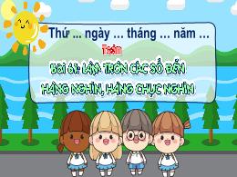 Bài giảng Toán 3 - Bài 61: Làm tròn các số đế